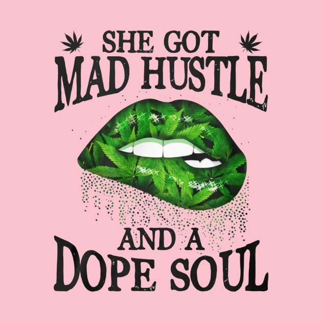 She Got Mad Hustle And A Dope Soul by Distefano