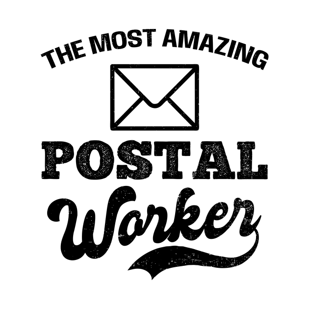 Postman Shirt | Most Amazing Postal Worker by Gawkclothing