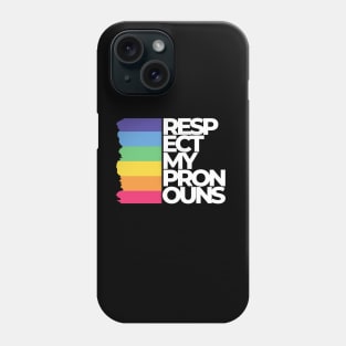 Respect my pronouns Phone Case