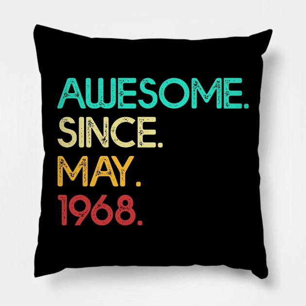 Awesome Since May 1968 Birthday For Women And Men Pillow by shattorickey.fashion