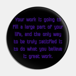 what you believe is great work Pin