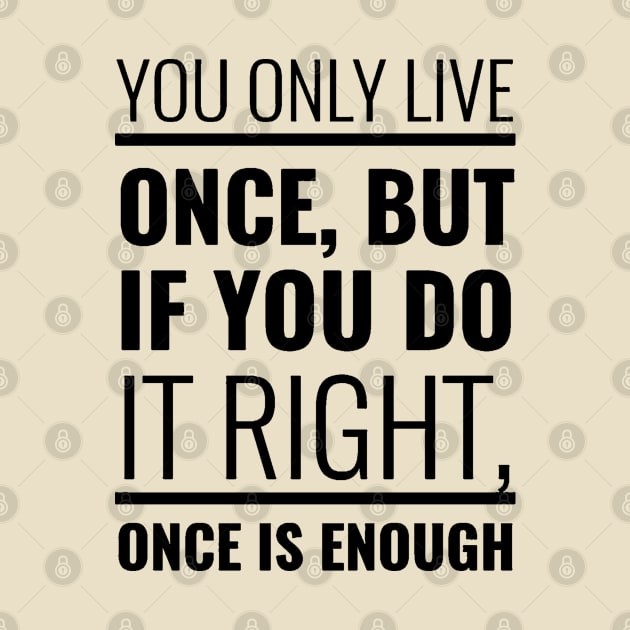 YOU ONLY LIVE ONCE by Madhav