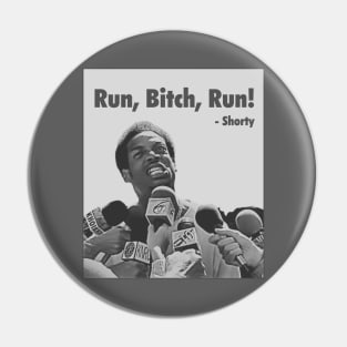 Run, Bitch, Run! Pin