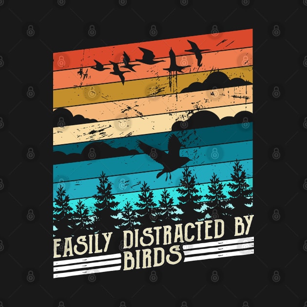 Easily Distracted By Birds Funny Bird Lover & Birdwatching by mohazain