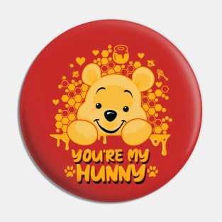 You're my HUNNY Pin