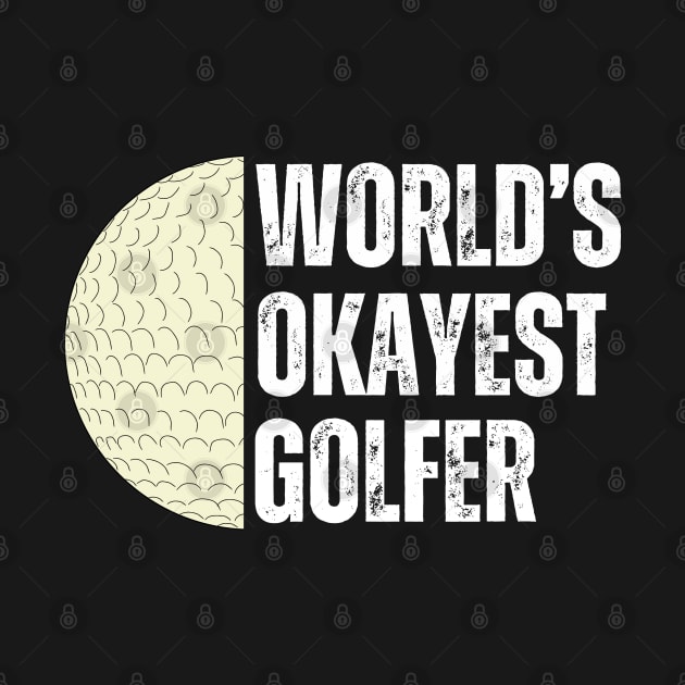 Worlds Okayest Golfer by Illustradise