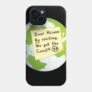 Advice to aliens! Phone Case