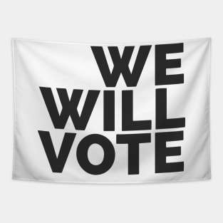 We Will Vote Tapestry