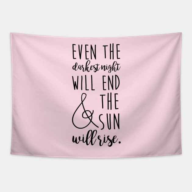 even the darkest night will end and the sun will rise Tapestry by fahimahsarebel