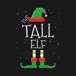 TALL Elf Family Matching Christmas Group Funny Gift T-Shirt