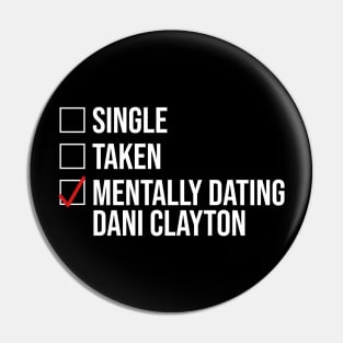 MENTALLY DATING DANI CLAYTON Pin