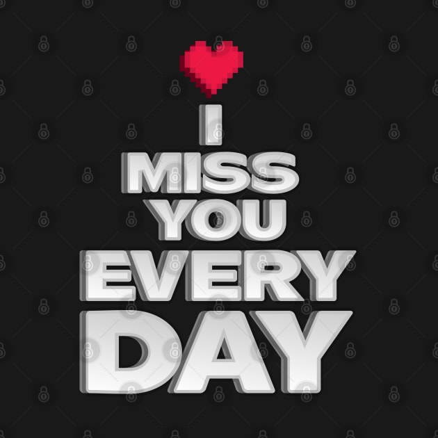 Miss You a Lot by CTShirts