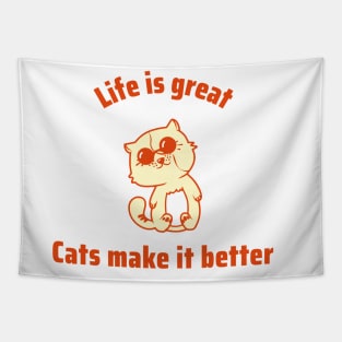 Life is great, cats make it better Tapestry