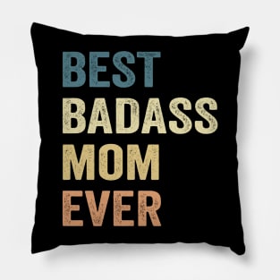 Best Badass Mom Ever Vintage Happy Mother's Day Pillow