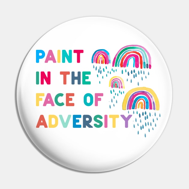 Paint Face Adversity - Rainbows Pin by ninoladesign