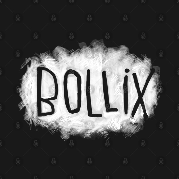 Irish Slang: bollix, funny Irish by badlydrawnbabe