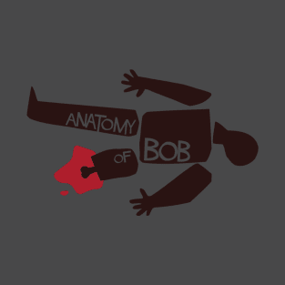 Anatomy of Bob T-Shirt