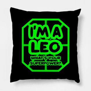 I'm a leo, what's your superpower? Pillow