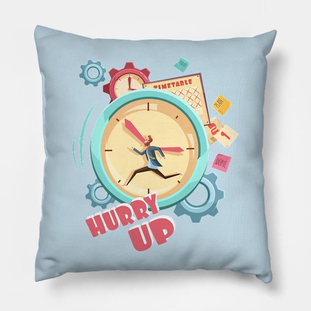 Hurry Up! Around the clock Pillow by uppermosteN