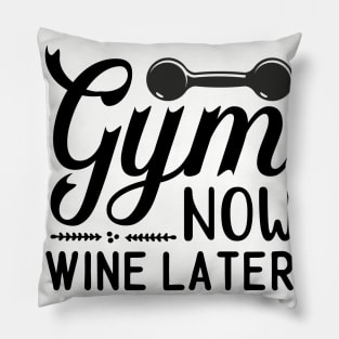 gym now wine later Pillow