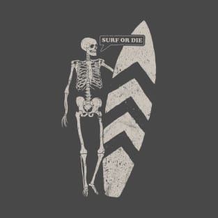 Surf or die T-Shirt