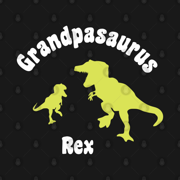 Discover Grandpasaurus Rex Dinosaur Grandpa - Grandpasaurus - T-Shirt