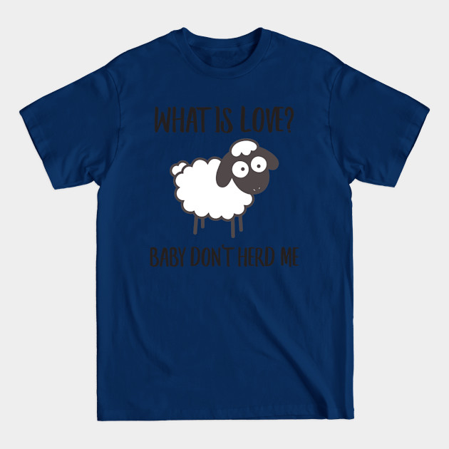 Discover What is love? - Valentines Day - T-Shirt