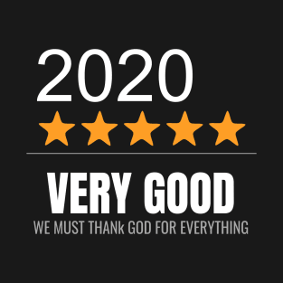 2020 Review - Very Good - 5 Star Rating T-Shirt