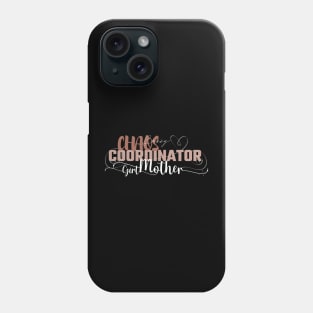 Funny Sassy Chaos Coordinator Design for Mom's with daughters Phone Case