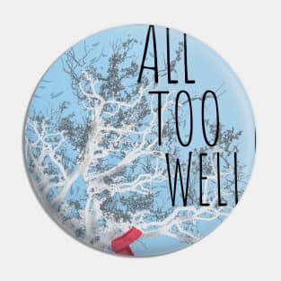 ALL TOO WELL THE SHORT FILM Pin