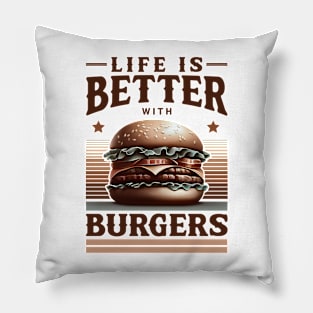 Life Is Better With Burgers Pillow