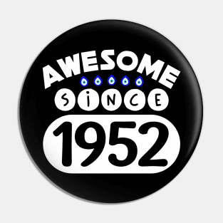 Awesome Since 1952 Pin