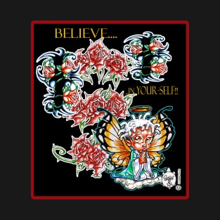 BELIEVE IN YOUR-SELF 2 T-Shirt