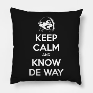 Keep Calm and Know De Way Pillow