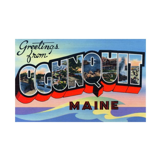 Greetings from Ogunquit, Maine - Vintage Large Letter Postcard by Naves