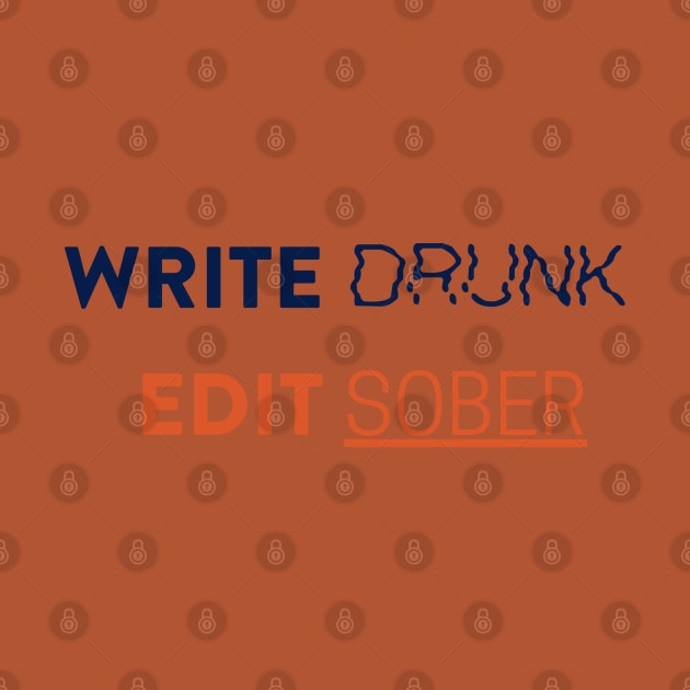 Write Drunk Edit Sober by Bookfox