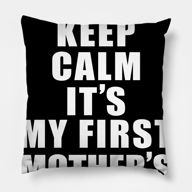 it's my first mother's day