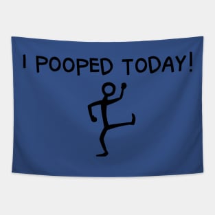 I Pooped Today 2 Tapestry