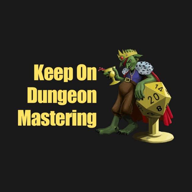 Keep On Dungeon Mastering by dms_block