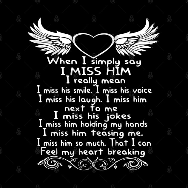 When I Simply Say I Mis Him by DMMGear