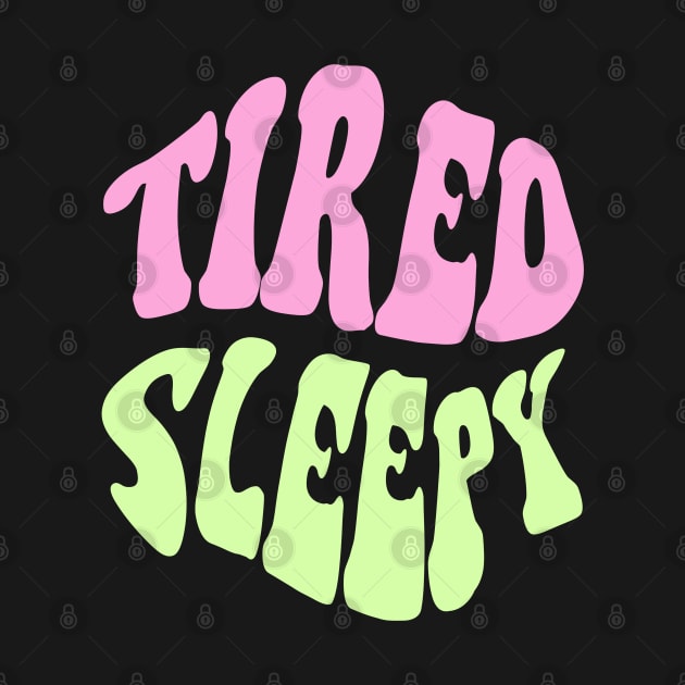 Tired Sleepy, Pink, Green by Velvet Earth