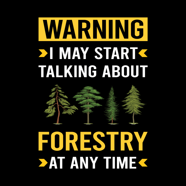 Warning Forestry by Good Day