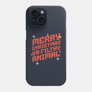 Merry Christmas Ya Filthy Animal Phone Case