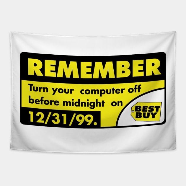 Y2K Turn your computer off before midnight - 1999 Reproduction Tapestry by MalcolmDesigns