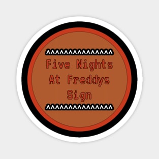 Five Nights At Freddy's Sign Magnet