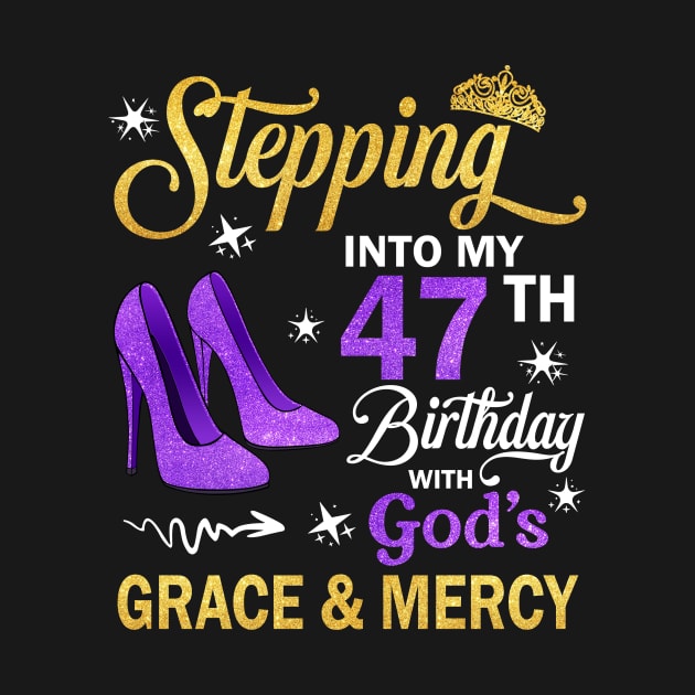 Stepping Into My 47th Birthday With God's Grace & Mercy Bday by MaxACarter