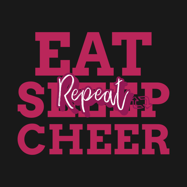 Discover eat sleep cheer repeat - Eat Sleep Cheer Repeat - T-Shirt