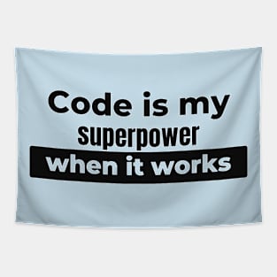 my super power is coding Tapestry