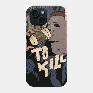 Fuel to Kill (Halloween) Phone Case