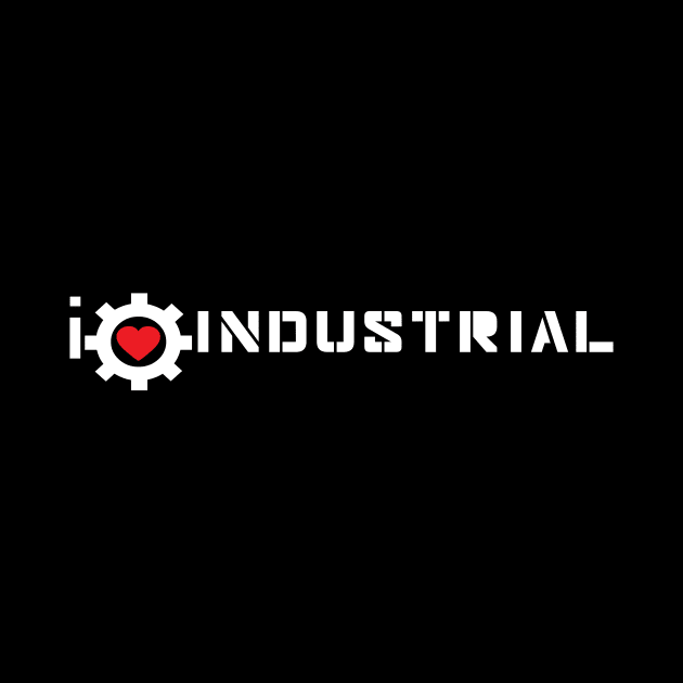 I LOVE INDUSTRIAL by Mighty Mike Saga